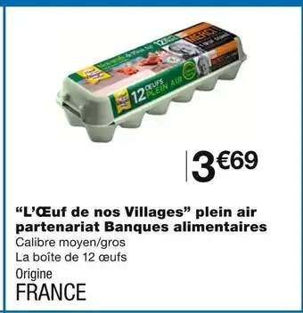 Monoprix L’œuf de nos villages plein air partenariat banques alimentaires offre