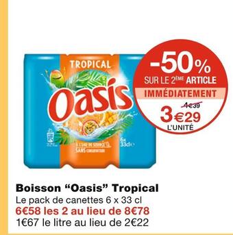 Monoprix Oasis boisson tropical offre