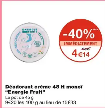 Monoprix Energie fruit déodorant crème 48 h monoï offre