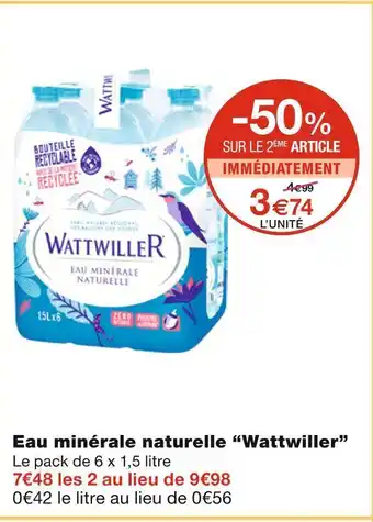 Monoprix Wattwiller eau minérale naturelle offre