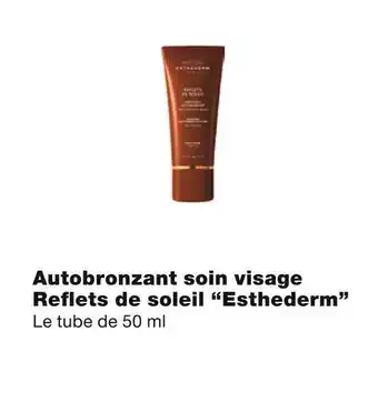 Monoprix Esthederm autobronzant soin visage reflets de soleil offre