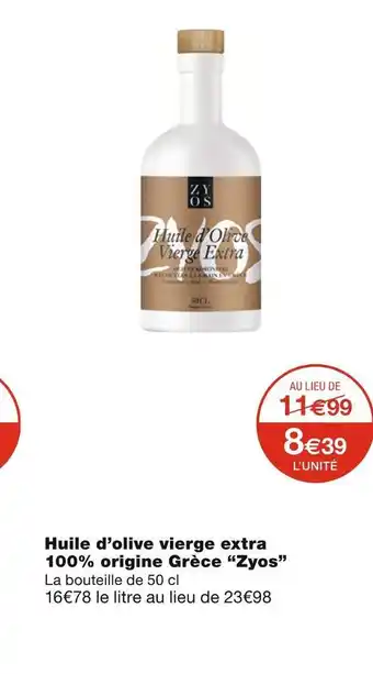Monoprix Zyos huile d’olive vierge extra 100% origine grèce offre