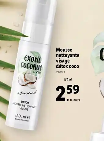 Lidl Mousse nettoyante visage détox coco offre