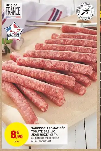 Intermarché Jean rozé saucisse aromatisée tomate basilic offre