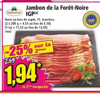 Norma Waldmeister jambon de la forêt-noire igp offre
