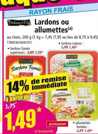 Norma Dufaure & fils lardons ou allumettes offre