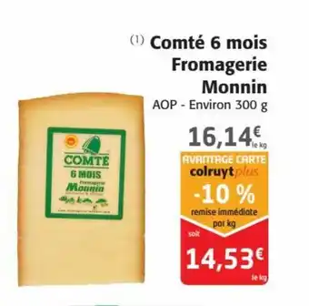 Colruyt Comté 6 mois Fromagerie Monnin offre