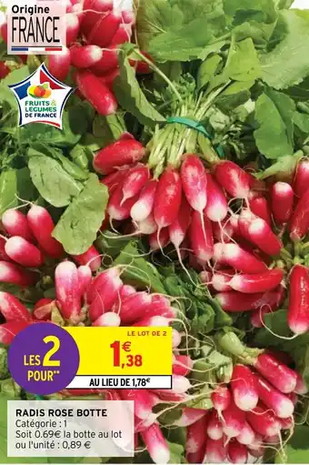 Intermarché Hyper RADIS ROSE BOTTE offre