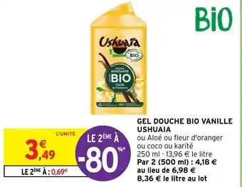 Intermarché Hyper GEL DOUCHE BIO VANILLE USHUAIA offre