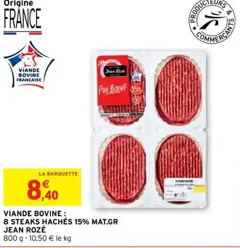 Intermarché Hyper VIANDE BOVINE: 8 STEAKS HACHÉS 15% MAT.GR JEAN ROZÉ offre