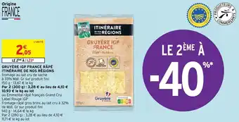 Intermarché Hyper GRUYÈRE IGP FRANCE RAPE ITINÉRAIRE DE NOS RÉGIONS offre