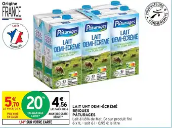 Intermarché Hyper LAIT UHT DEMI-ÉCRÉMÉ BRIQUES PÂTURAGES offre