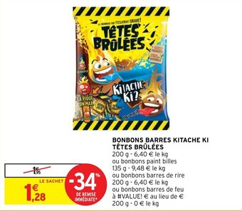 Intermarché Hyper BONBONS BARRES KITACHE KI TÊTES BRÛLÉES offre