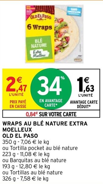 Intermarché Hyper WRAPS AU BLÉ NATURE EXTRA MOELLEUX OLD EL PASO offre