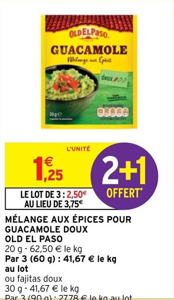 Intermarché Hyper MÉLANGE AUX ÉPICES POUR GUACAMOLE DOUX OLD EL PASO offre