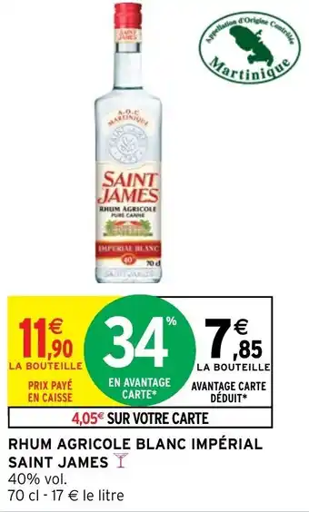 Intermarché Hyper RHUM AGRICOLE BLANC IMPÉRIAL SAINT JAMES offre
