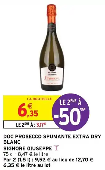 Intermarché Hyper DOC PROSECCO SPUMANTE EXTRA DRY BLANC SIGNORE GIUSEPPE offre