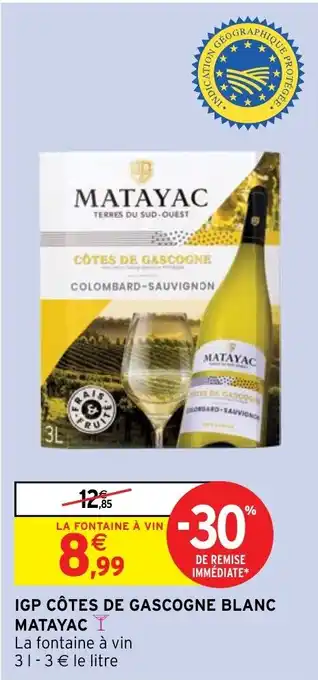 Intermarché Hyper IGP CÔTES DE GASCOGNE BLANC MATAYAC offre