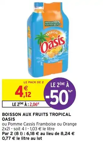 Intermarché Hyper BOISSON AUX FRUITS TROPICAL OASIS offre