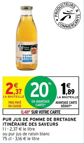 Intermarché Hyper PUR JUS DE POMME DE BRETAGNE ITINÉRAIRE DES SAVEURS offre