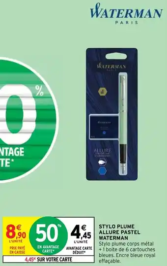 Intermarché Hyper STYLO PLUME ALLURE PASTEL WATERMAN offre