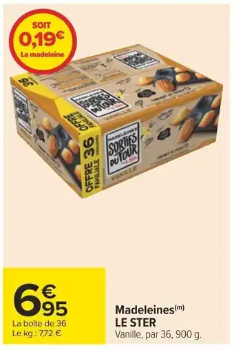 Carrefour Madeleines(m) LE STER Vanille, par 36, 900 g. offre