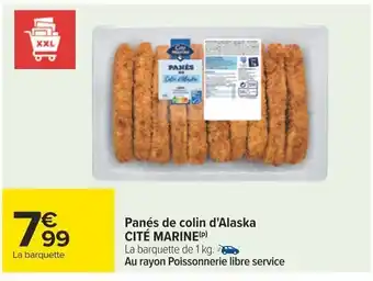 Carrefour Panés de colin d'Alaska CITÉ MARINE(P) La barquette de 1 kg. offre