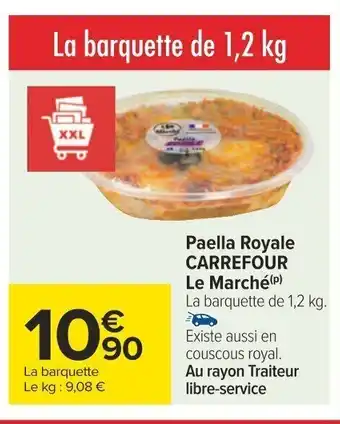 Carrefour Paella Royale CARREFOUR Le Marché (P) offre