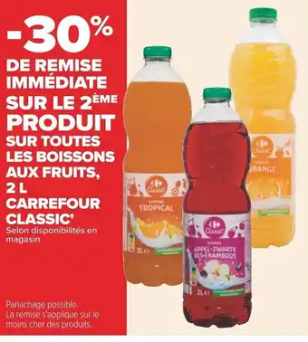 Carrefour SUR TOUTES LES BOISSONS AUX FRUITS, 2 L offre