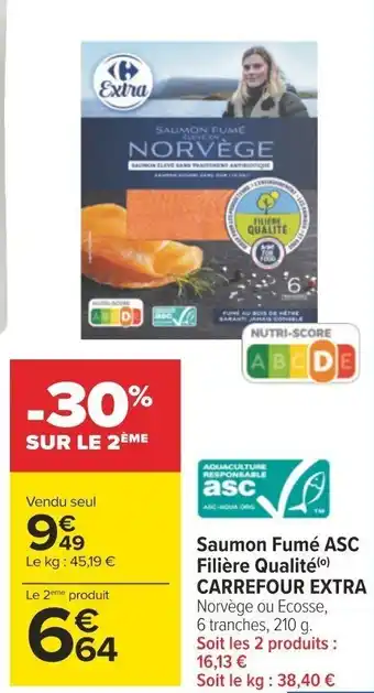 Carrefour Saumon Fumé ASC Filière Qualité (⁰) CARREFOUR EXTRA offre