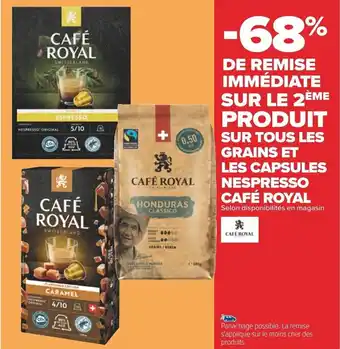 Carrefour SUR TOUS LES GRAINS ET LES CAPSULES NESPRESSO CAFÉ ROYAL offre