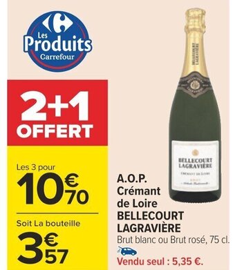 Carrefour A.O.P. Crémant de Loire BELLECOURT LAGRAVIÈRE offre