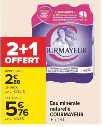 Carrefour Eau minérale naturelle COURMAYEUR 6 x 1,5 L. offre