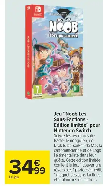Carrefour Jeu "Noob Les Sans-Factions - Edition limitée" pour Nintendo Switch offre