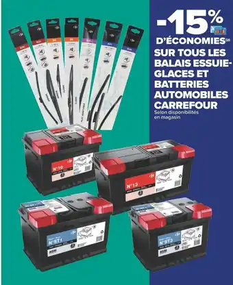 Carrefour SUR TOUS LES BALAIS ESSUIE- GLACES ET BATTERIES AUTOMOBILES CARREFOUR offre