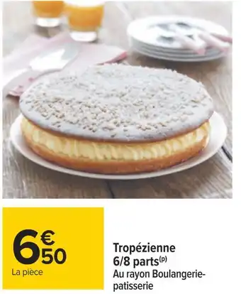 Carrefour Tropézienne 6/8 parts offre