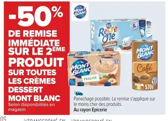 Carrefour Mont blanc -50% de remise immédiate sur le 2ème produit sur toutes les crèmes dessert mont blanc offre