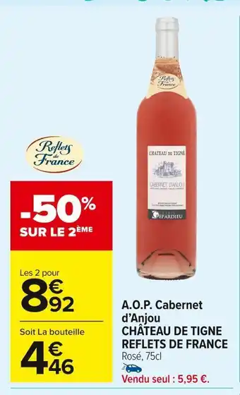 Carrefour Market Reflets de france / château de tigne a.o.p. cabernet d’anjou offre