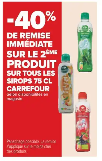 Carrefour Carrefour -40% de remise immédiate sur le 2ème produit sur tous les sirops 75 cl carrefour offre