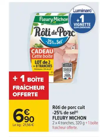 Carrefour Fleury michon rôti de porc cuit -25% de sel offre