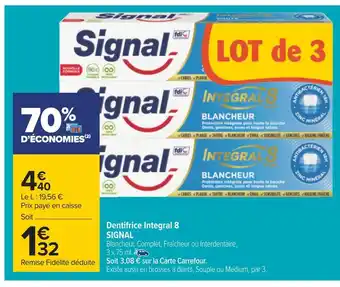 Carrefour Signal dentifrice integral 8 offre