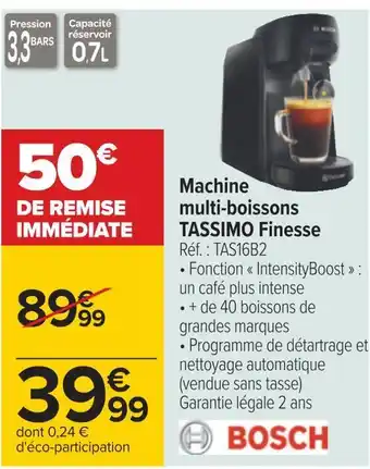 Carrefour Bosch machine multi-boissons tassimo finesse offre