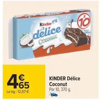 Carrefour Kinder délice kinder délice coconut offre