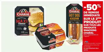 Carrefour Market Charal -50% de remise immédiate sur le 2ème produit sur tous les produits snacking charal offre