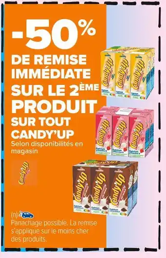 Carrefour Market Candy’up -50% de remise immédiate sur le 2ème produit sur tout candy’up offre