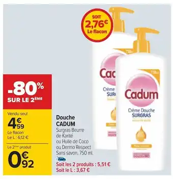 Carrefour Cadum douche offre
