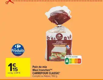 Carrefour Market Carrefour classic’ pain de mie maxi tranches offre