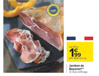 Carrefour Jambon de bayonne offre