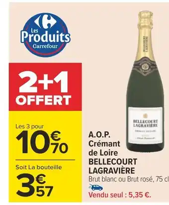Carrefour A.o.p. crémant de loire bellecourt lagravière offre