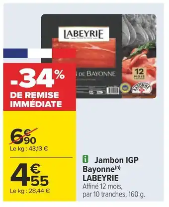 Carrefour Labeyrie jambon igp bayonne offre